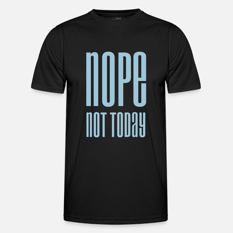 Nope not today T-shirt sport Homme