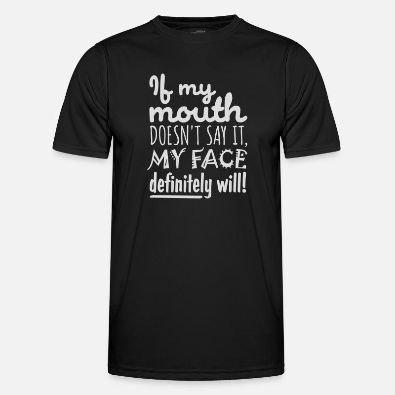 my face definitely will - Men's Functional T-Shirt - black