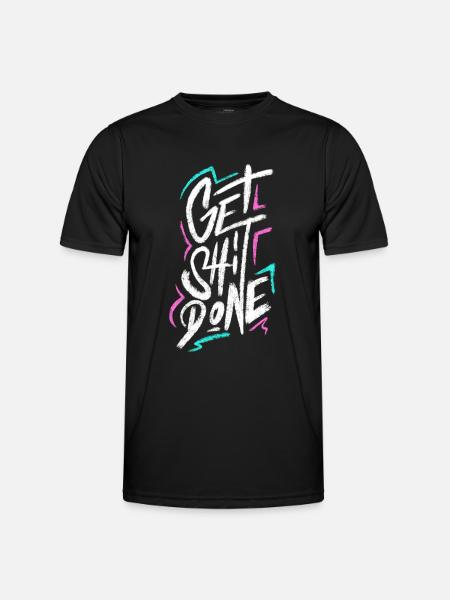 Get Shit Done - Men's Functional T-Shirt - black
