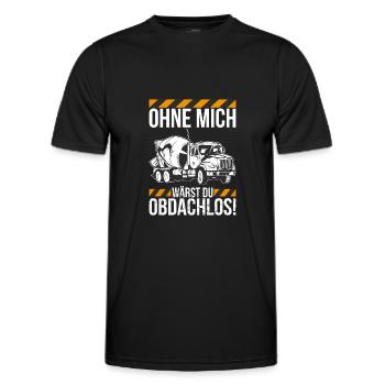 Ohne mich wärst du obdachlos Betonmischer - Männer Funktions-T-Shirt - Schwarz - Vorne - AI Model Male 178 dark (178cm)