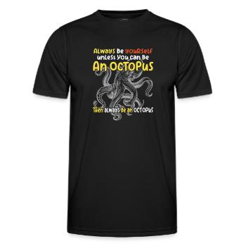 Sei Du selbst oder sei ein Oktopus. Großer Oktopus - Männer Funktions-T-Shirt - Schwarz - Vorne - AI Model Male 178 dark (178cm)