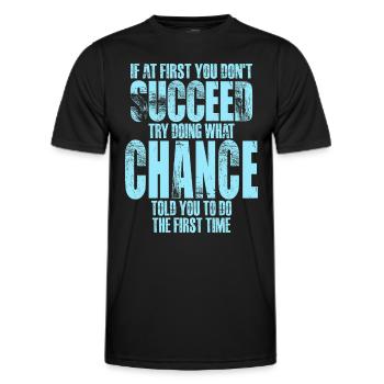 Si au début vous ne réussissez pas, le hasard - T-shirt sport Homme - noir - Devant - AI Model Male 178 dark (178cm)