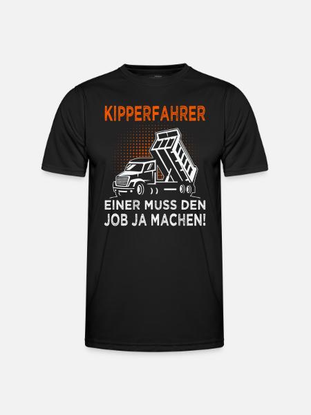 Kipper Spruch - Muldenkipper & Kipperfahrer - Männer Funktions-T-Shirt - Schwarz