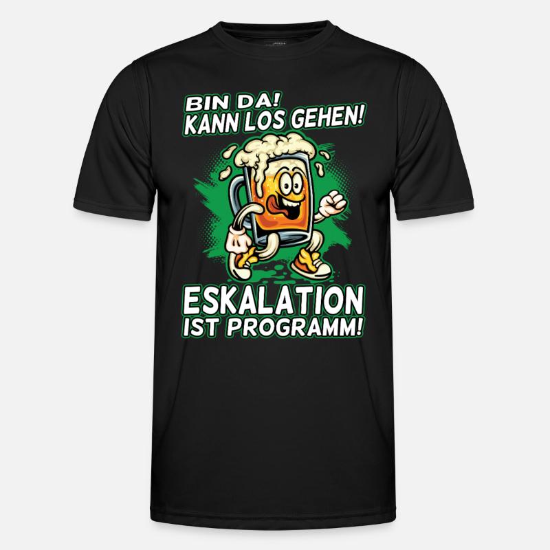 Bin da kann los gehen Eskalation ist Programm Bier Männer Funktions-T-Shirt