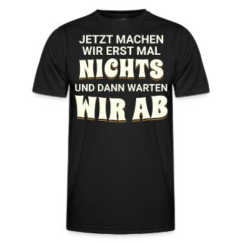 Jetzt machen wir erst mal nichts, dann warten wir - Männer Funktions-T-Shirt - Schwarz - Vorne - AI Model Male 178 dark (178cm)