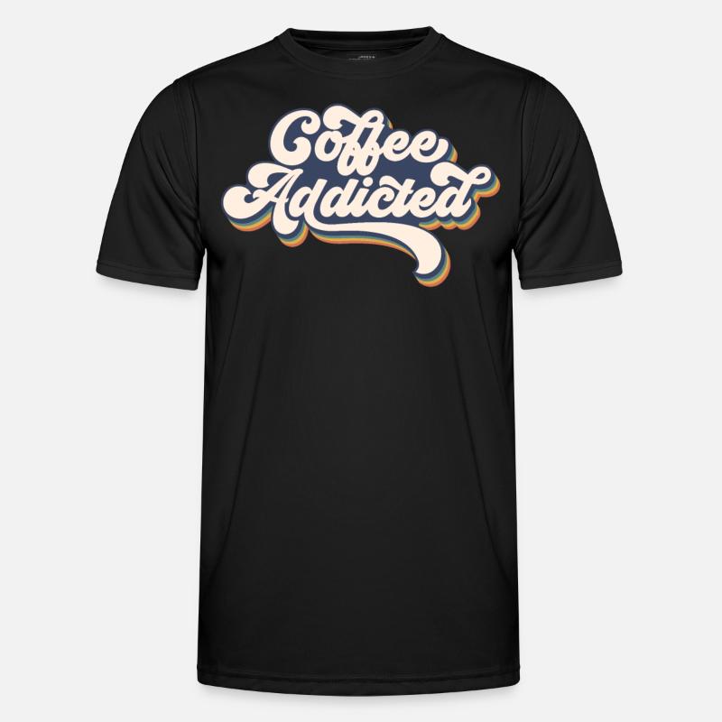 Coffee Addicted - for true coffee lovers - Men's Functional T-Shirt - black
