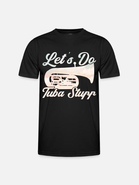 Tuba Lasst uns Tuba-Sachen machen Geschenk - Männer Funktions-T-Shirt - Schwarz