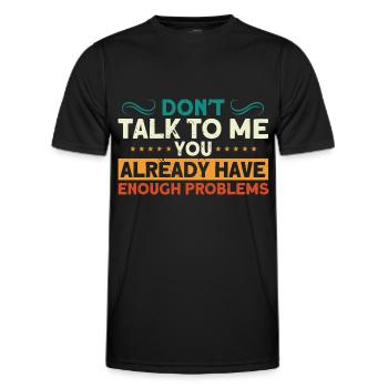 Irony Sarcastic Black Humor Gift - Men's Functional T-Shirt - black - Front - AI Model Male 178 dark (178cm)