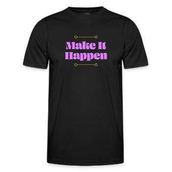 Make it Happen - Men's Functional T-Shirt - black - Front - AI Model Male 178 dark (178cm)