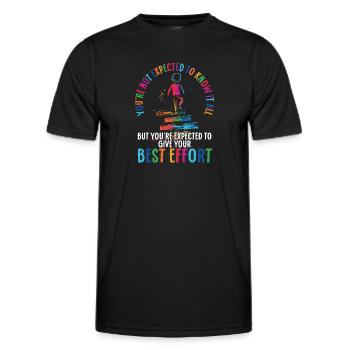 you're expected to give your best effort - Men's Functional T-Shirt - black - Front - AI Model Male 178 dark (178cm)