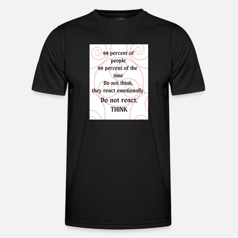 Do not react. Think. - Men's Functional T-Shirt - black