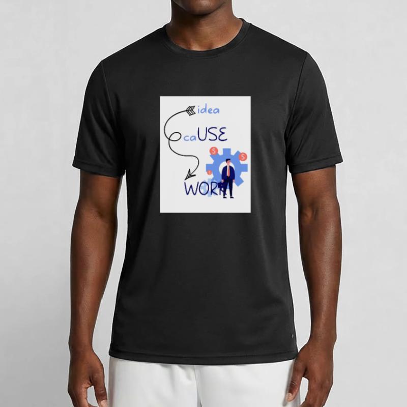 Idea cause work. An idea creates a work. Men's Functional T-Shirt