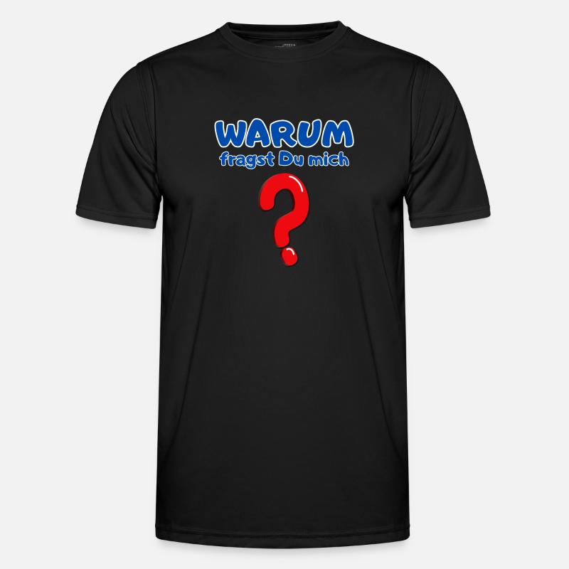 Why do you ask me? - Men's Functional T-Shirt - black