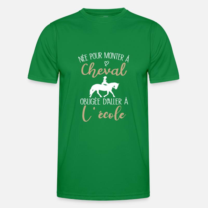 Née pour monter à cheval obligée d'aller à l'école T-shirt sport Homme