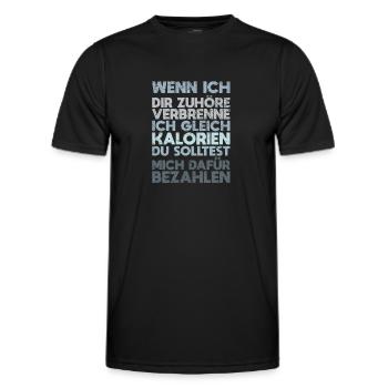 Wenn Ich Dir Zuhöre, Verbrenne Ich Gleich... - Männer Funktions-T-Shirt - Schwarz - Vorne - AI Model Male 178 dark (178cm)