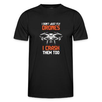 I Don't Just Fly Drones, I Crash Them Too - Men's Functional T-Shirt - black - Front - AI Model Male 178 dark (178cm)