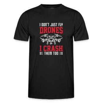 I Don't Just Fly Drones, I Crash Them Too - Men's Functional T-Shirt - black - Front - AI Model Male 178 dark (178cm)