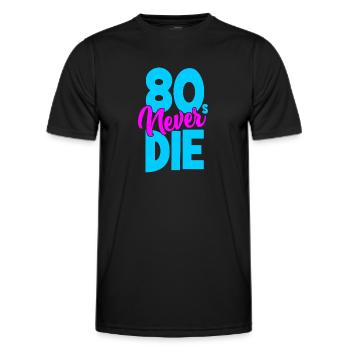 Eighties - 80s Never Die - Achtziger - Männer Funktions-T-Shirt - Schwarz - Vorne - AI Model Male 178 dark (178cm)