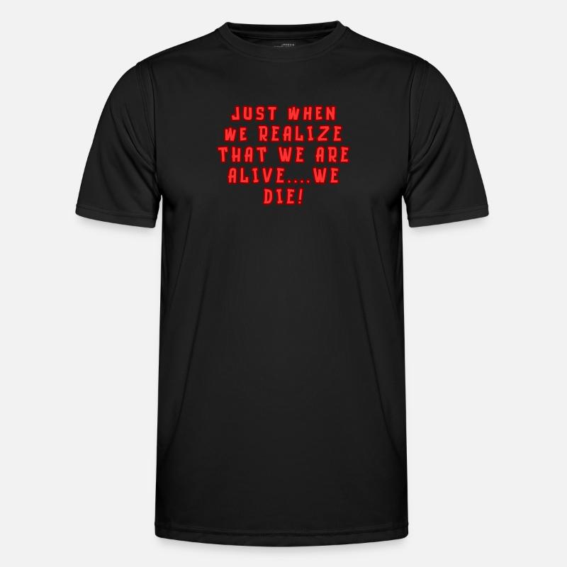 Just when we realize.... - Men's Functional T-Shirt - black