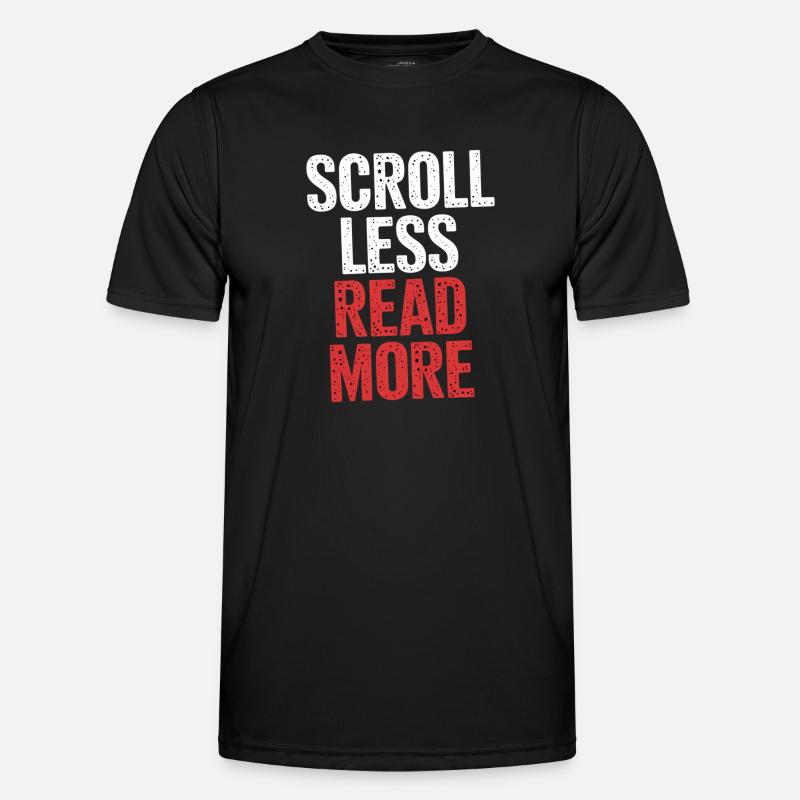 Scroll Less Read More 6 Männer Funktions-T-Shirt