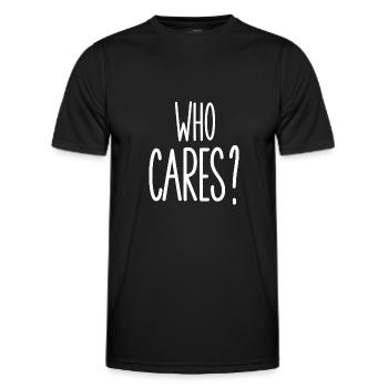 who cares - Men's Functional T-Shirt - black - Front - AI Model Male 178 dark (178cm)