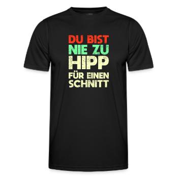 Du Bist Nie Zu Hipp Für Einen Schnitt - Männer Funktions-T-Shirt - Schwarz - Vorne - AI Model Male 178 dark (178cm)