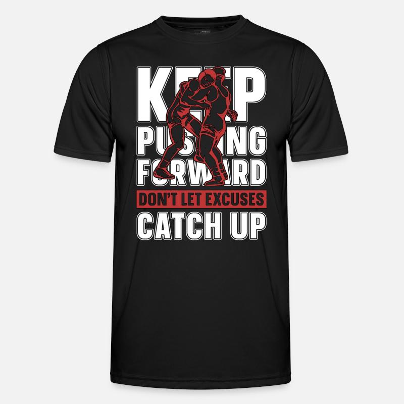 Catch Wrestling Keep Pushing Forward Wrestler Männer Funktions-T-Shirt