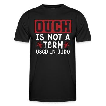 Judo Ouch Is Not A Term Fighter Karate Training - Men's Functional T-Shirt - black - Front - AI Model Male 178 dark (178cm)