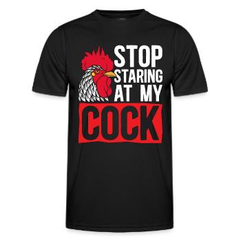 Cock Stop Staring At My Roosters Cock Lover - Men's Functional T-Shirt - black - Front - AI Model Male 178 dark (178cm)
