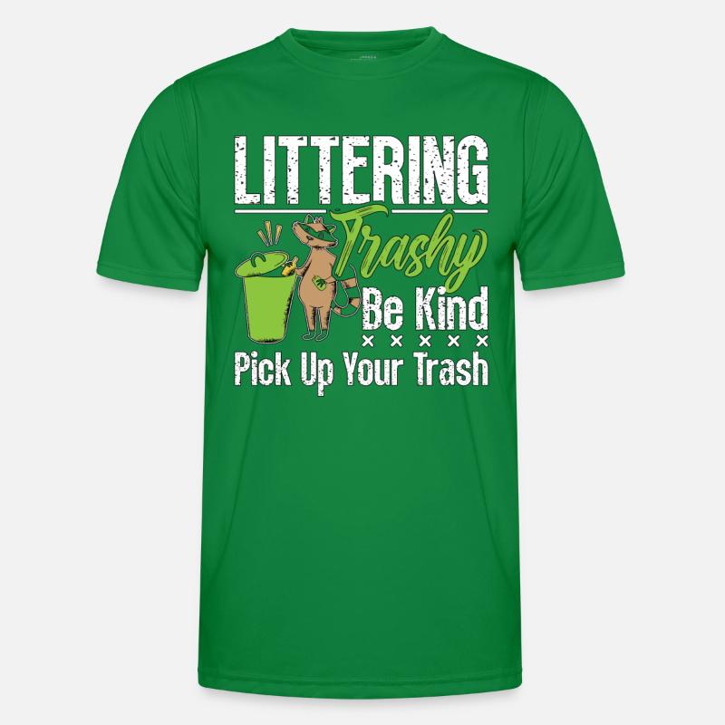 Écologiste Littering Trash Be Environmental T-shirt sport Homme