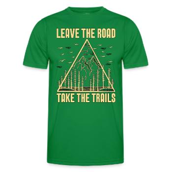 Trail Running Leave The Road Take Trail Race Lover - Men's Functional T-Shirt - kelly green - Front - AI Model Male 178 dark (178cm)