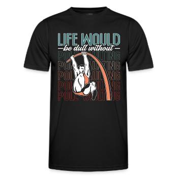 Pole Vault Life Would Be Dull Athletics High Jump - Men's Functional T-Shirt - black - Front - AI Model Male 178 dark (178cm)