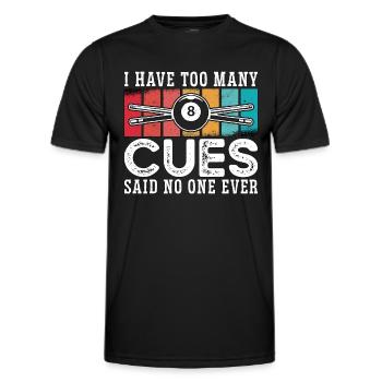 Cue Sports I Have Too Many Cues Said Retro Snooker - Men's Functional T-Shirt - black - Front - AI Model Male 178 dark (178cm)