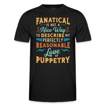 Puppetry Fanatical Is Not A Nice Puppets Puppeteer - Männer Funktions-T-Shirt - Schwarz - Vorne - AI Model Male 178 dark (178cm)