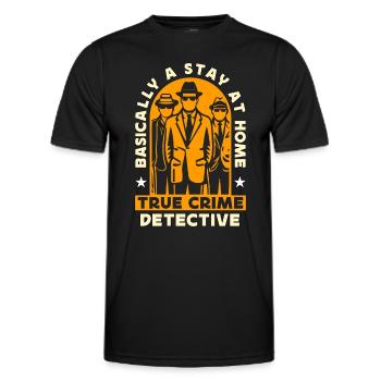 Detective Basically A Stay At Home Law Enforcement - Men's Functional T-Shirt - black - Front - AI Model Male 178 dark (178cm)
