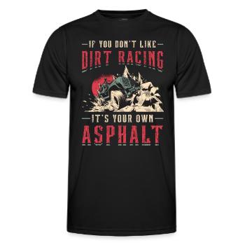 Off-Road Racing If You Don't Like Dirt Race Car - Men's Functional T-Shirt - black - Front - AI Model Male 178 dark (178cm)