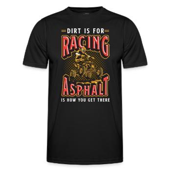 Off-Road Racing Dirt Is For Racing Off-Road Race - Men's Functional T-Shirt - black - Front - AI Model Male 178 dark (178cm)