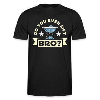 Anthropology Do You Even Sift Bro Archaeologist - Men's Functional T-Shirt - black - Front - AI Model Male 178 dark (178cm)