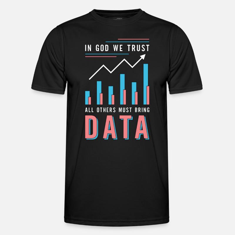Data Analyst In God We Trust All Others Must Coder Männer Funktions-T-Shirt
