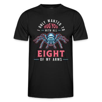 Tarantulas I Only Wanted To Hug You With Arachnid - Männer Funktions-T-Shirt - Schwarz - Vorne - AI Model Male 178 dark (178cm)
