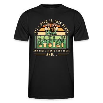Houseplants All I Need Is This Plant And Gardening - Men's Functional T-Shirt - black - Front - AI Model Male 178 dark (178cm)