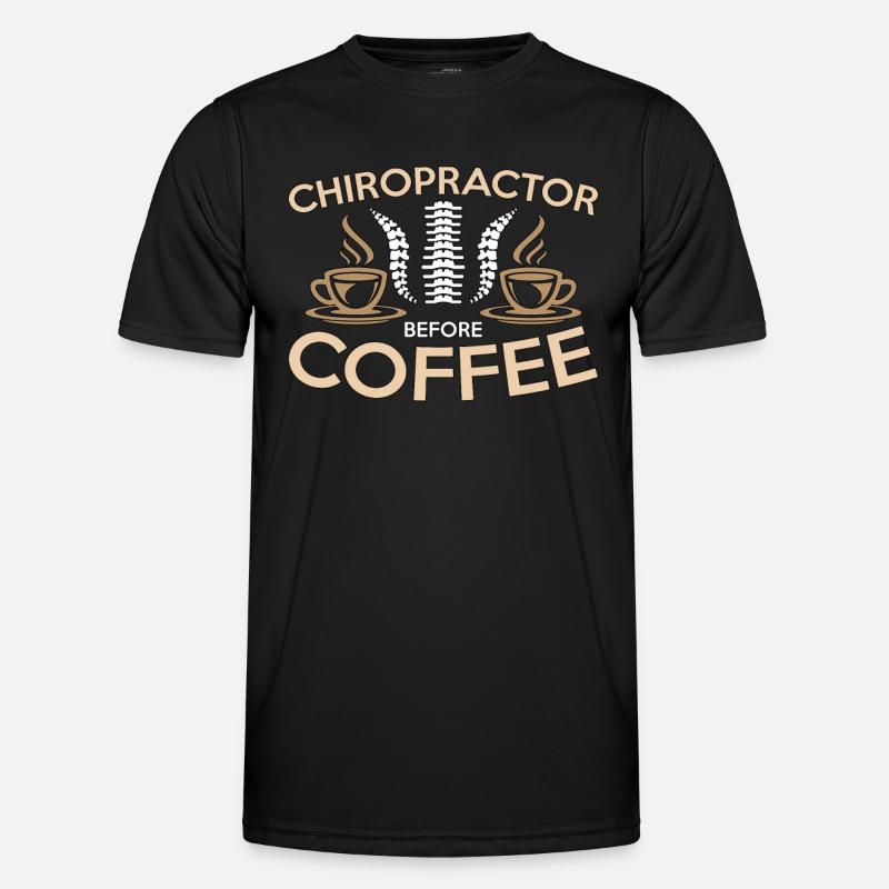 Chiropractor Before Coffee Massage Coffee Lover Männer Funktions-T-Shirt