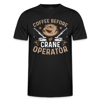 Crane Operator Coffee Before Operator Coffee Lover - Männer Funktions-T-Shirt - Schwarz - Vorne - AI Model Male 178 dark (178cm)