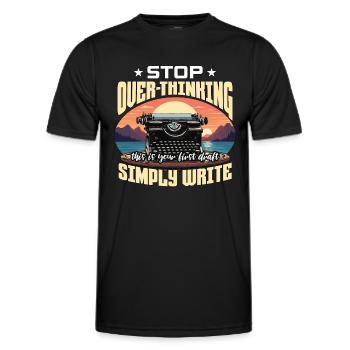 Writing Stop Over-Thinking Content Writer Novelist - Männer Funktions-T-Shirt - Schwarz - Vorne - AI Model Male 178 dark (178cm)