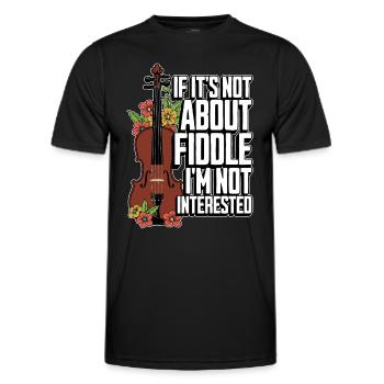 Fiddle If It's Not About Fiddle Musical Instrument - Men's Functional T-Shirt - black - Front - AI Model Male 178 dark (178cm)