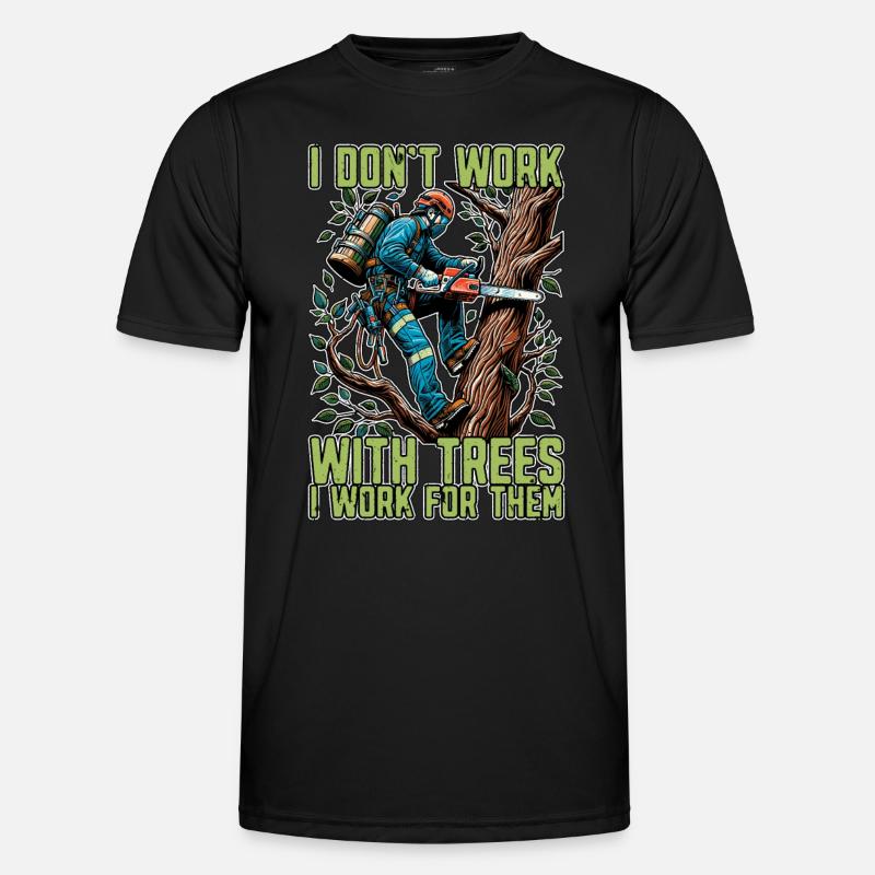 Tree Surgeon I Don't Work Arborist Tree Surgeons Männer Funktions-T-Shirt
