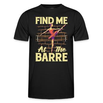 Ballet Find Me At The Barre Classical Music Lover - Männer Funktions-T-Shirt - Schwarz - Vorne - AI Model Male 178 dark (178cm)
