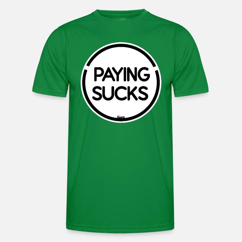 Paying is stupid Men's Functional T-Shirt