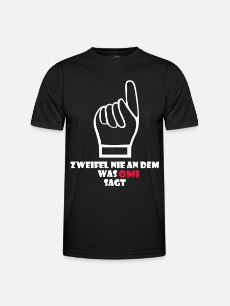 Never doubt what Omi says - Men's Functional T-Shirt - black