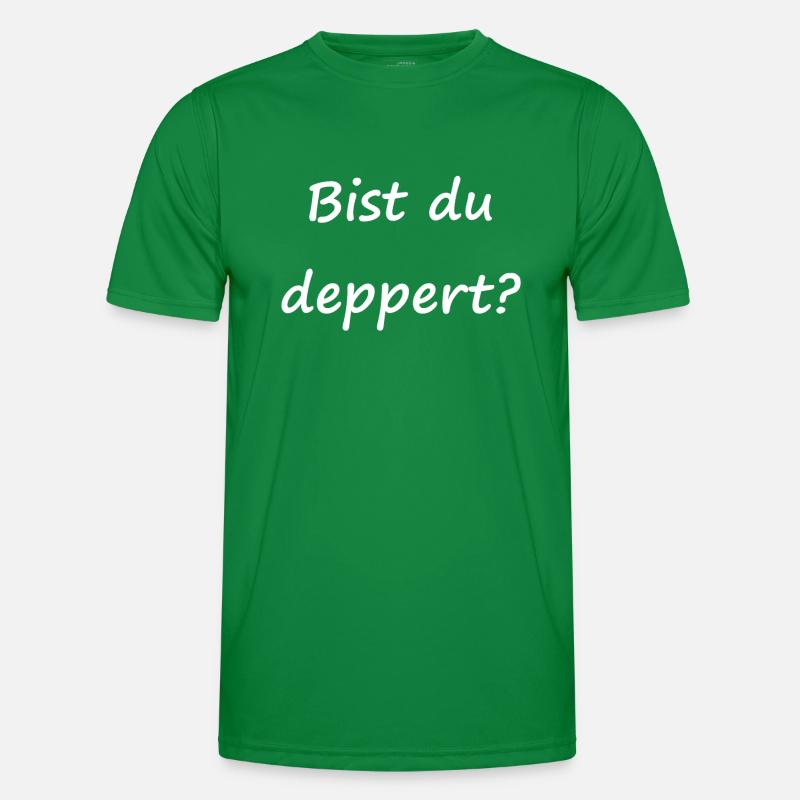Bist du deppert? Männer Funktions-T-Shirt